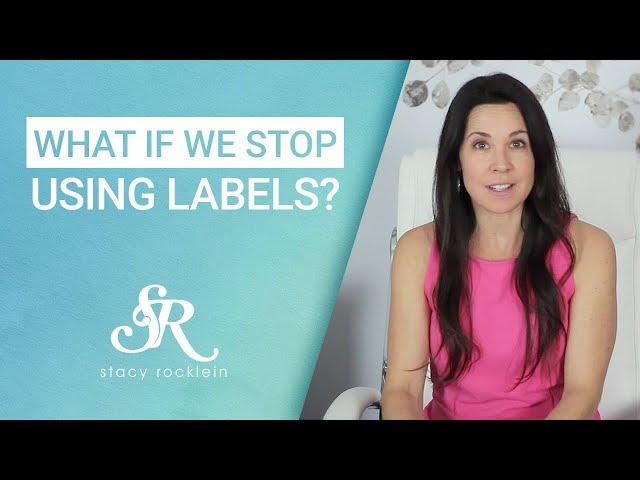 Labels Are For Soup Cans | Stacy Rocklein