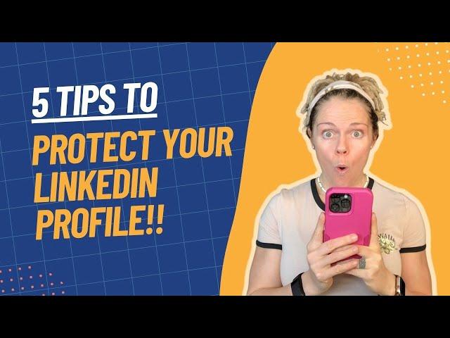 How to Protect Your LinkedIn Account