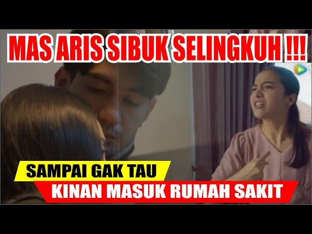 LAYANGAN PUTUS TERBARU MAS ARIS SIBUK SELINGKUH SAMPAI GAK TAU KALO KINAN MASUK RUMAH SAKIT