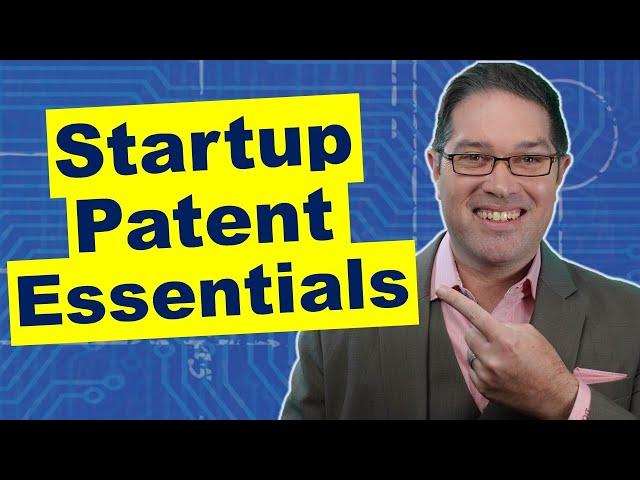 Startup Secrets: Insider Guide to Patents