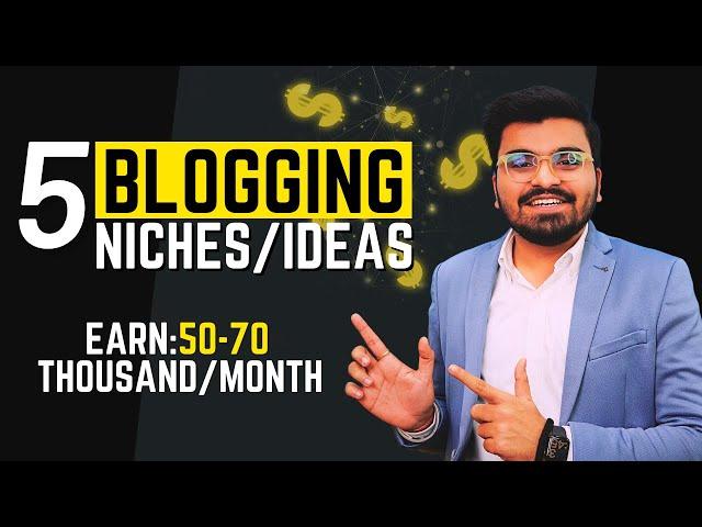 5 Best Blogging Niches in 2025  | Best Low Competition Niches/Ideas For Blog in 2025 