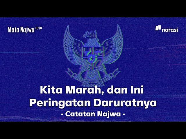 Kita Marah, dan Ini Peringatan Daruratnya | Mata Najwa (Reupload)