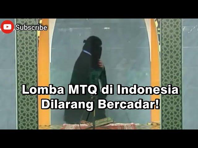 Lomba Baca Quran di Indonesia Dilarang Memakai Cadar, di Luar Negeri Malah Boleh Bercadar