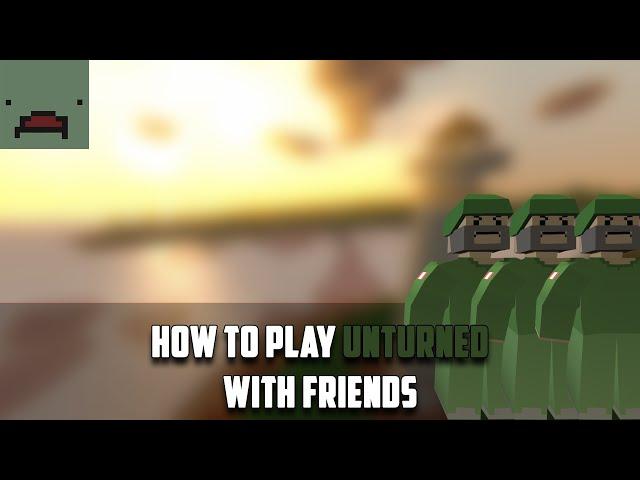 How to play Unturned with friends | Unturned Server Tutorial