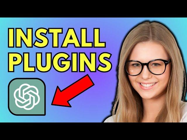 How To Install ChatGPT Plugins (2024)