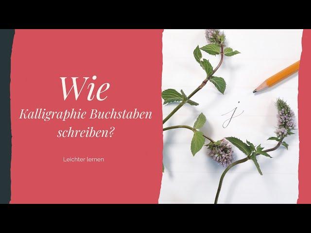 Kalligraphie Buchstaben lernen für Einsteiger, Basics