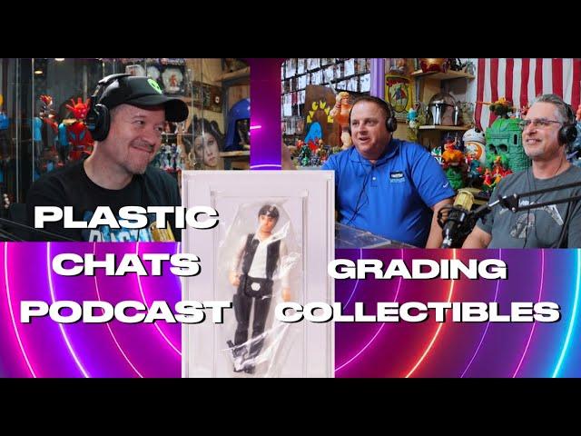 PLASTIC CHATS #PODCAST - GRADING TOYS!  SE 2 EP06