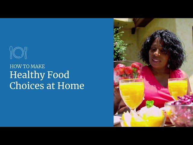 How to Make Healthy Food Choices at Home