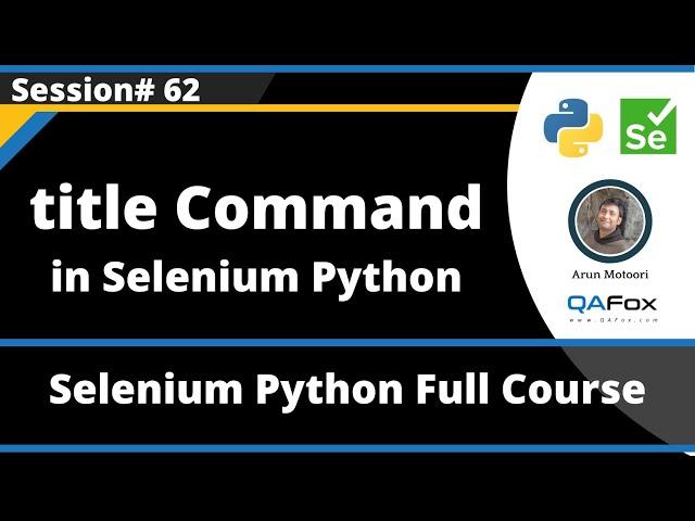 title Command in Selenium Python (Session 62)