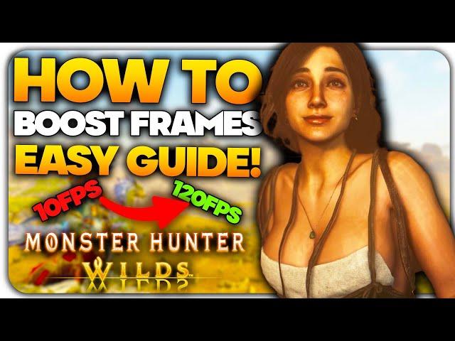 How To BOOST Your FPS Monster Hunter Wilds EASY GUIDE! | Performance, Optimization & Stutter FIX!