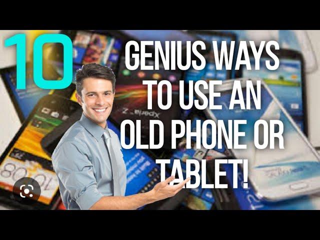 10 Genius Ways To Use Your Old Phone or Tablet!