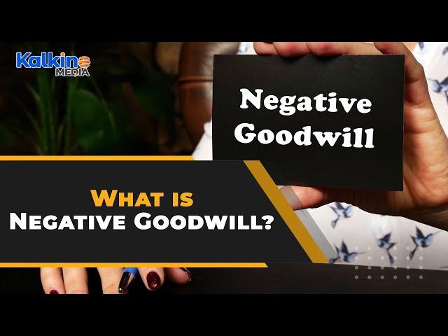 What is Negative Goodwill?