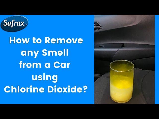 How to remove any Smell from a Car using Chlorine Dioxide?