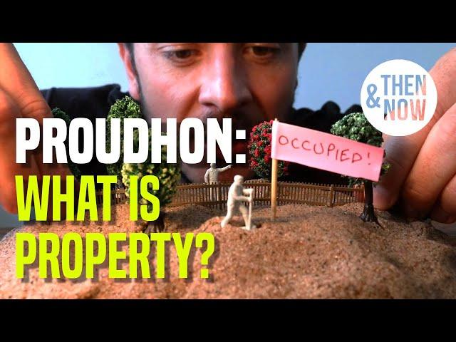 Proudhon: What is Property?