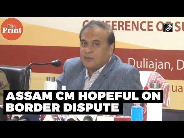 Hope border dispute with Meghalaya, Arunachal will end this year: Assam CM