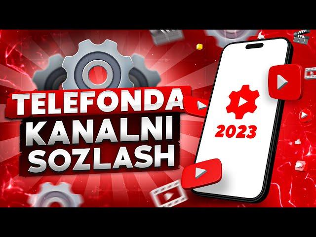 ️ TELEFONDA YOUTUBE KANALNI NASTROYKA QILISH  | KANALNI SOZLASH 2023 ️