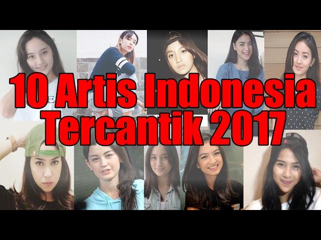 Daftar 10 Artis Cantik Indonesia di 2017