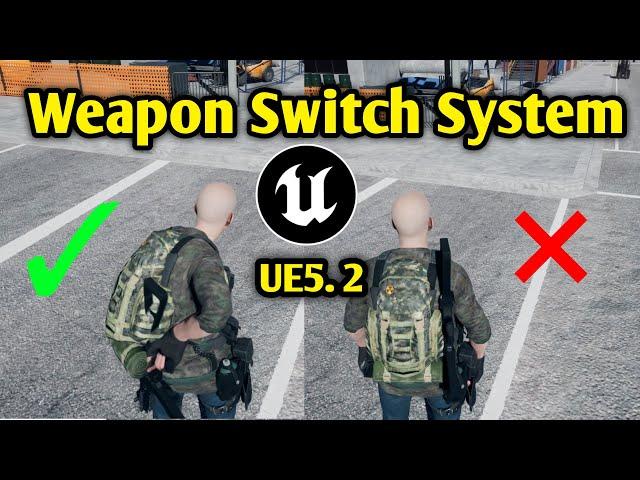 Weapon Switching System Unreal Engine 5.2 | Easy Weapon Switch System Unreal Engine