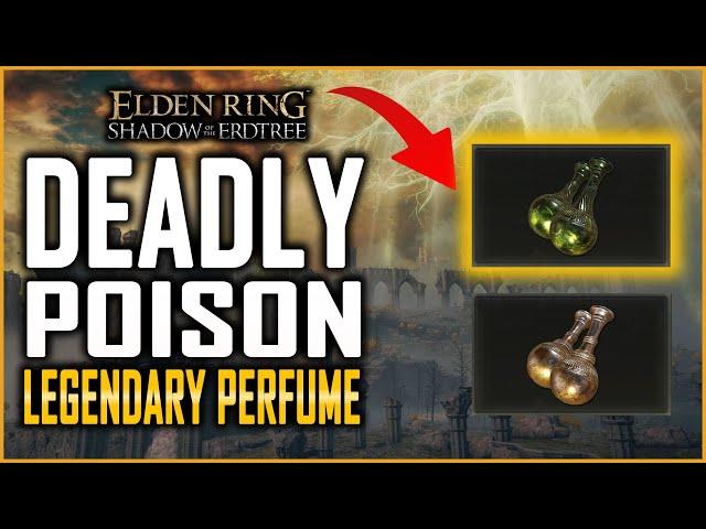 Elden Ring DLC Best Legendary Perfume Bottle Deadly Poison -Deadly Poison Perfume Bottle Location