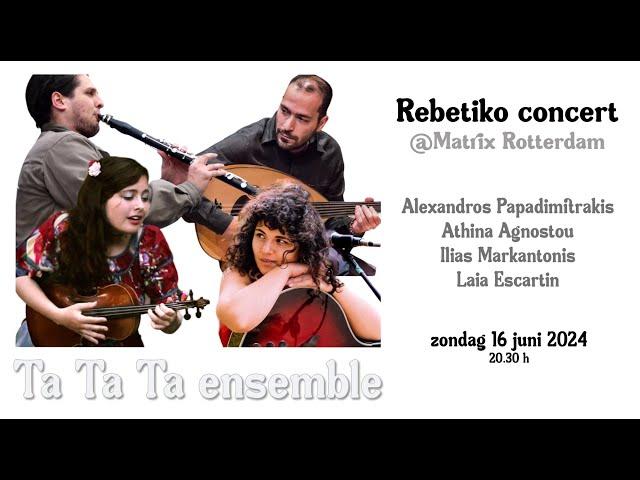 Rebetiko @Matrix met Ta Ta Ta ensemble