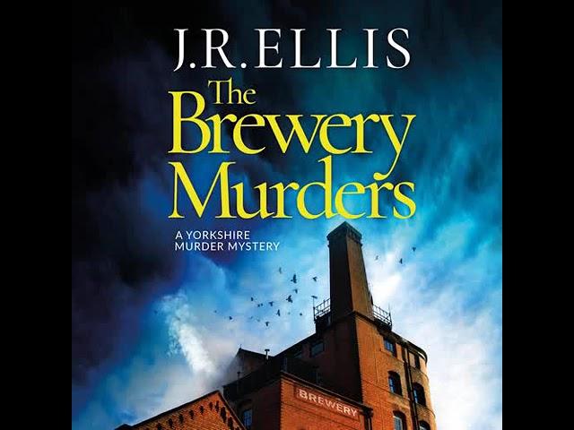 J R Ellis - The Brewery  - Yorkshire Murder Mysteries #9 | Audiobook Mystery, Thriller & Suspense