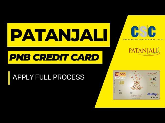 Patanjali PNB Credit Card Apply from CSC Full Process