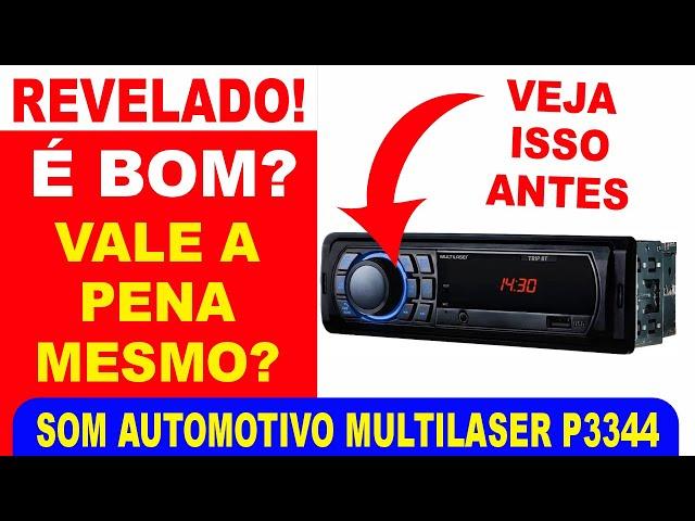 Som Automotivo Multilaser P3344 é bom? Som de Carro Multilaser vale a pena?