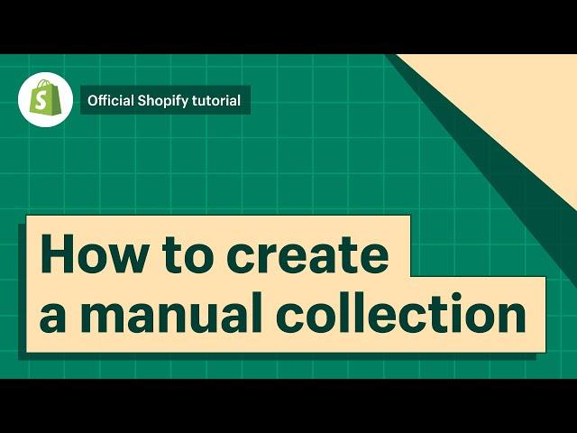 How to create a manual collection || Shopify Help Center