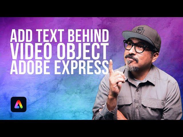 Discover the Trick: Adding Text Behind Video Objects in Adobe Express