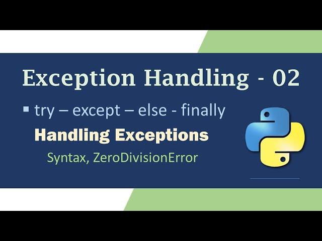 Exception Handling in Python - 02 | Handling Exceptions in Python | Try-Except block