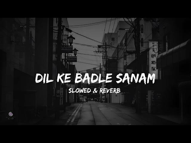 Dil Ke Badle Sanam slowed & reverb and bass boosted 90s song 