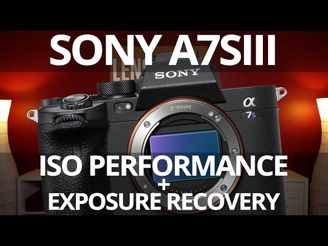 Sony a7SIII: ISO Performance and Exposure Recovery