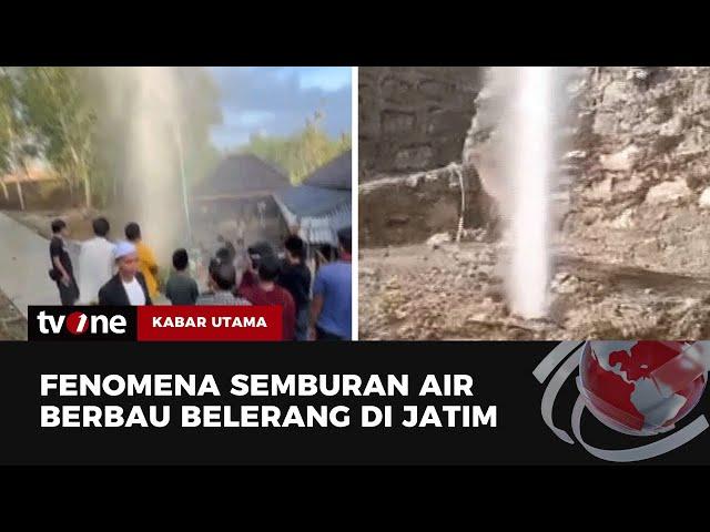 Warga Jawa Timur Dihebohkan oleh Fenomena Semburan Air Berbau Belerang | Kabar Utama tvOne