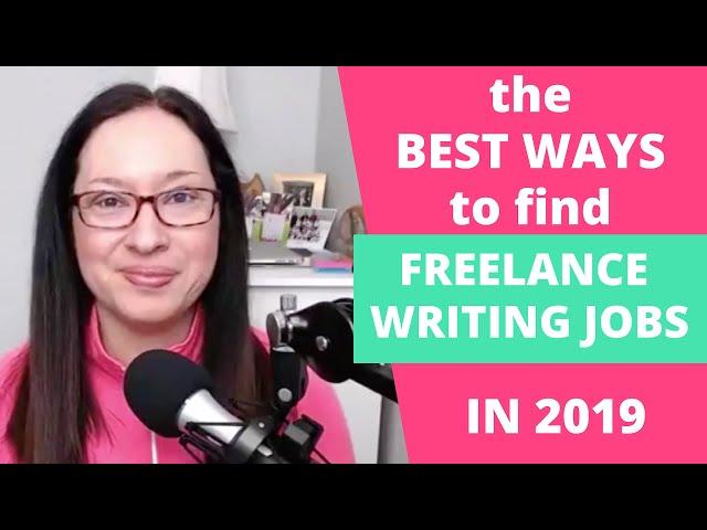 FREELANCE WRITING: The Top Ways to Find Freelance Writing Jobs in 2019