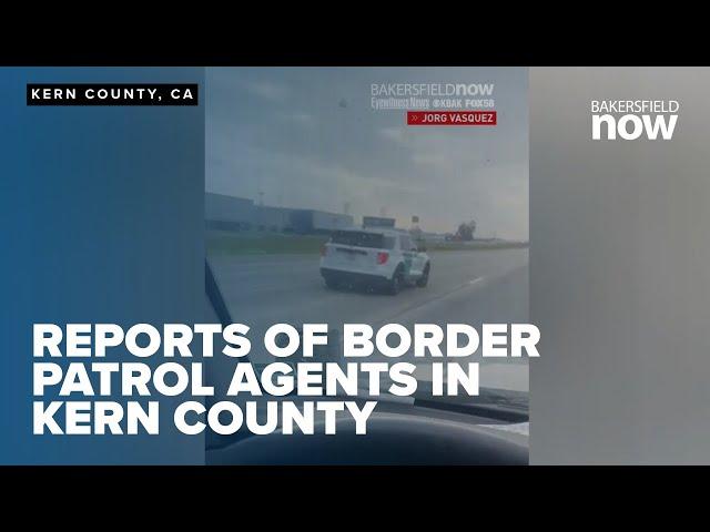 Reports of Customs and Border Patrol activity in Kern County