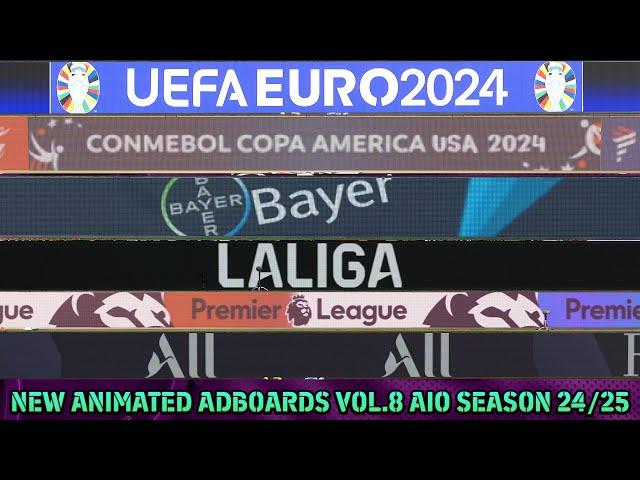 NEW ANIMATED ADBOARDS VOL.8 AIO SEASON 24/25 - PES 2021 & FOOTBALL LIFE 2024