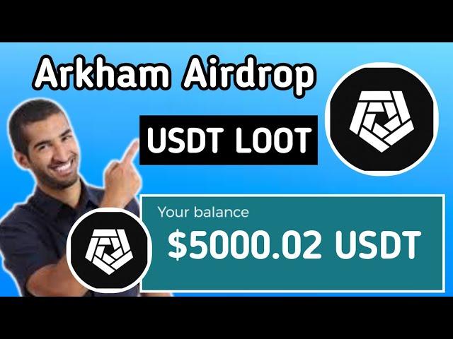 Arkham Airdrop || $5000 Free Arkham 2nd Round Airdrop | Arkham 2.0 Steps || USDT loot #arkham