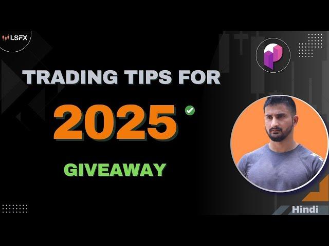 Trading Tips for 2025....