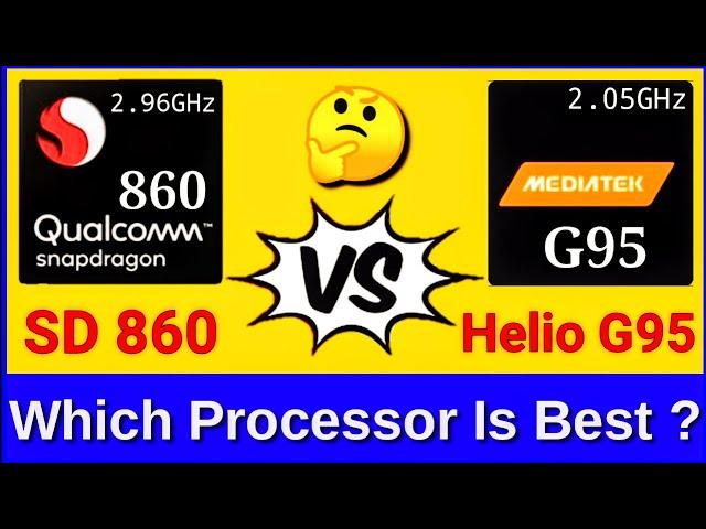 Snapdragon 860 vs MediaTek Helio g95 | Helio g95 vs Snapdragon 860 | SD 860 vs Helio g95