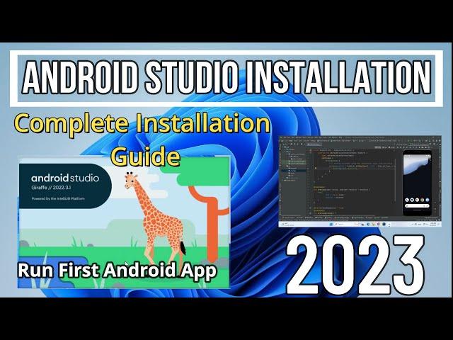 How to Install Android Studio on Windows 11 [2023 Update] Giraffe | Create & Run First Android App