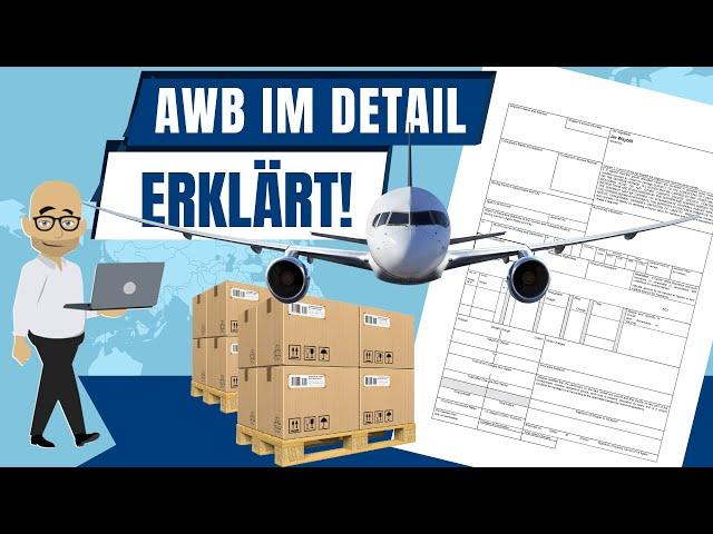 Der Air Waybill (AWB) in der Luftfracht - im Detail erklärt!