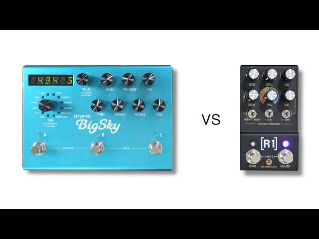 Strymon Big Sky vs Walrus Audio R1 Reverb