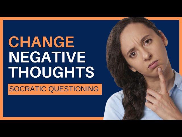 Socratic Questioning Examples in Cognitive Behavioural Therapy (CBT)