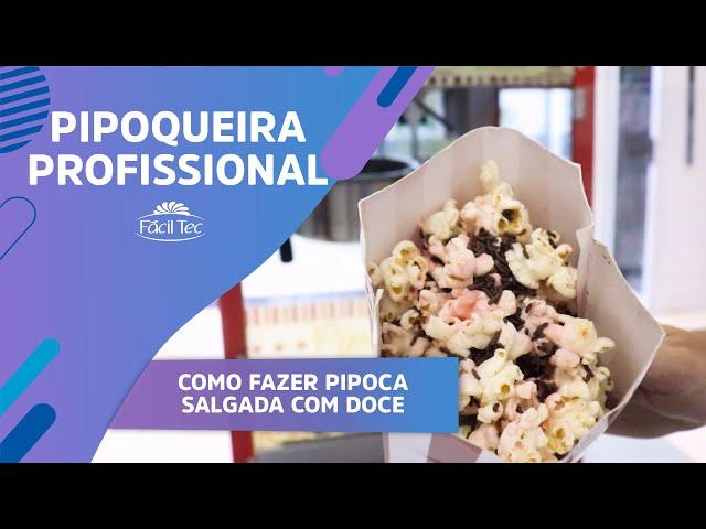 FácilTec | Pipoqueira Profissional | Como fazer pipoca salgada com doce