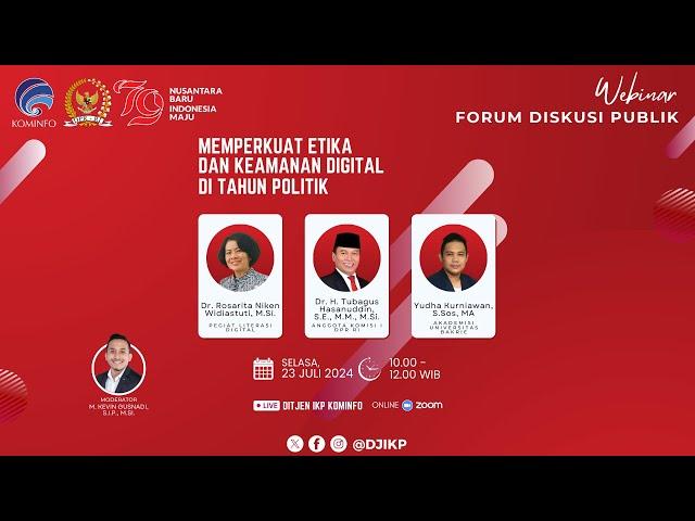 WEBINAR : Memperkuat Etika dan Keamanan Digital di Tahun Politik