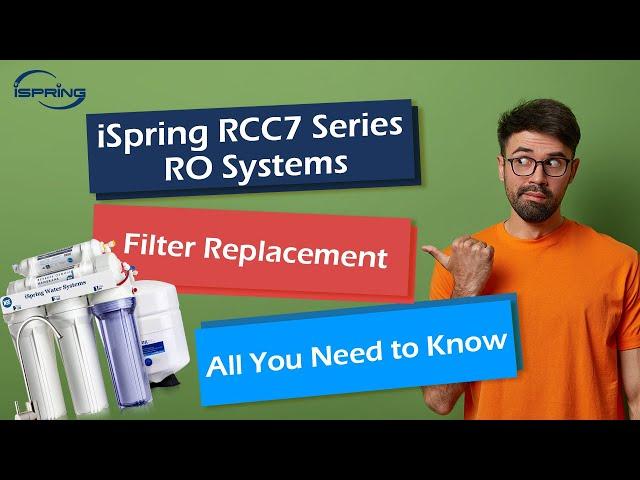 How to Replace Filters for iSpring RCC7 Series Reverse Osmosis Systems | DIY Step by Step