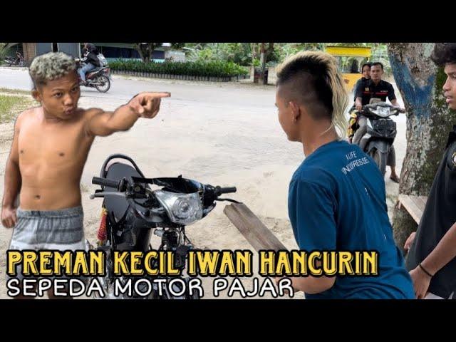 Tidak Terima Dengan Perlakuan Pajar Preman Kecil Iwan Hancurkan Motor Pajar!