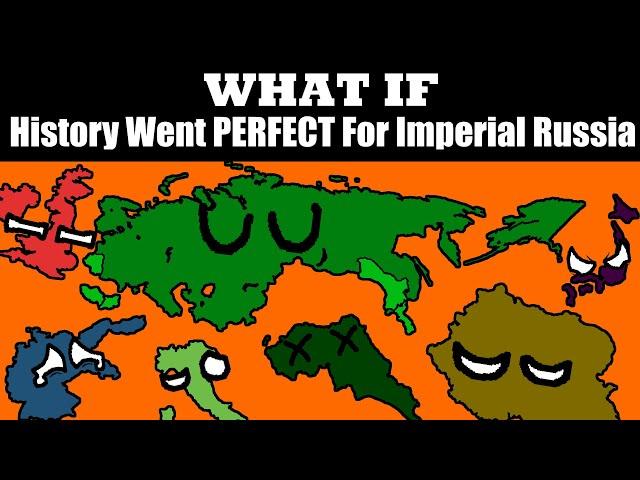 What If Everything Went PERFECT For Russia?