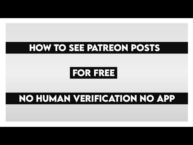 HOW TO SEE PATREON POSTS NEW TRICK NO VERIFICATION NO SURVEY