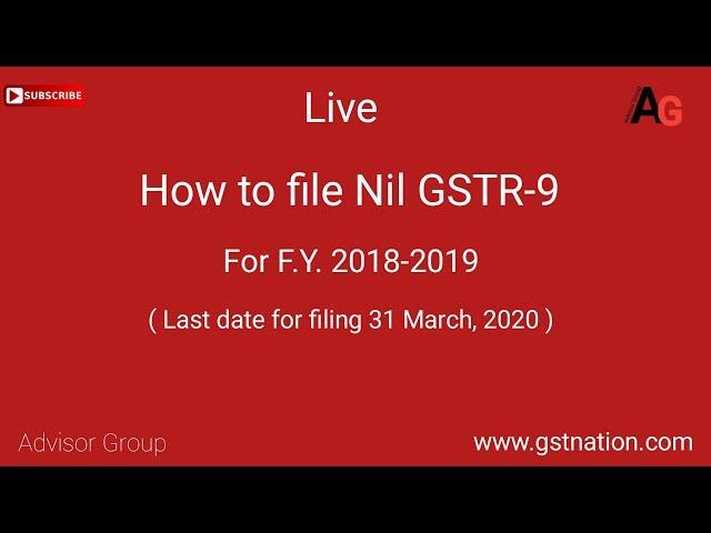 HOW TO FILE NIL GSTR-9 FOR F.Y. 2018-2019|LAST DATE 31 MARCH, 2020